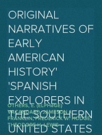 Original Narratives of Early American History
Spanish Explorers in the Southern United States 1528-1543.
The Narrative of Alvar Nunez Cabeca de Vaca. The Narrative
Of The Expedition Of Hernando De Soto By The Gentleman Of
Elvas