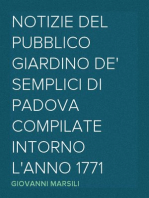 Notizie del pubblico giardino de' semplici di Padova compilate intorno l'anno 1771