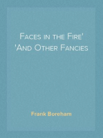 Faces in the Fire
And Other Fancies
