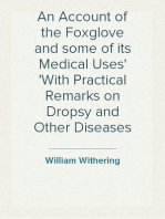 An Account of the Foxglove and some of its Medical Uses
With Practical Remarks on Dropsy and Other Diseases
