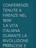 Conferenze tenute a Firenze nel 1896
La vita italiana durante la Rivoluzione francese e l'Impero