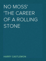 No Moss
The Career of a Rolling Stone