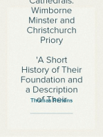 Bell's Cathedrals: Wimborne Minster and Christchurch Priory
A Short History of Their Foundation and a Description of Their Buildings
