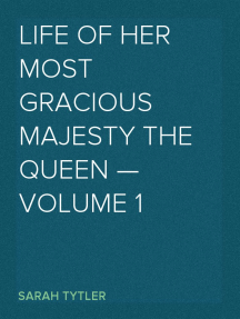 Life of Her Most Gracious Majesty the Queen — Volume by Sarah