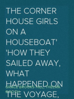 The Corner House Girls on a Houseboat
How they sailed away, what happened on the voyage, and
what was discovered