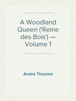 A Woodland Queen ('Reine des Bois') — Volume 1