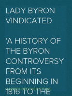 Lady Byron Vindicated
A history of the Byron controversy from its beginning in 1816 to the present time