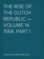 The Rise of the Dutch Republic — Volume 14: 1568, part I