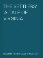 The Settlers
A Tale of Virginia