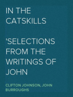 In the Catskills
Selections from the Writings of John Burroughs