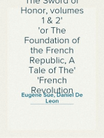 The Sword of Honor, volumes 1 & 2
or The Foundation of the French Republic, A Tale of The
French Revolution