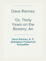 Dave Ranney
Or, Thirty Years on the Bowery; An Autobiography