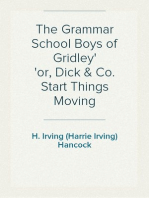 The Grammar School Boys of Gridley
or, Dick & Co. Start Things Moving