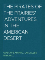 The Pirates of the Prairies
Adventures in the American Desert