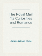 The Royal Mail
Its Curiosities and Romance