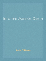 Into the Jaws of Death