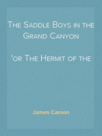 The Saddle Boys in the Grand Canyon
or The Hermit of the Cave