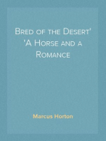 Bred of the Desert
A Horse and a Romance