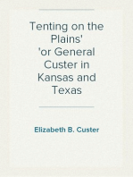Tenting on the Plains
or General Custer in Kansas and Texas