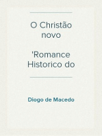 O Christão novo
Romance Historico do Seculo XVI