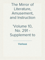 The Mirror of Literature, Amusement, and Instruction
Volume 10, No. 291 - Supplement to Vol 10