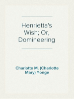 Henrietta's Wish; Or, Domineering