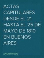 Actas capitulares desde el 21 hasta el 25 de mayo de 1810 en Buenos Aires