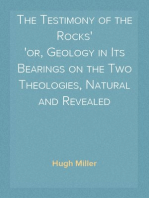 The Testimony of the Rocks or, Geology in Its Bearings on the Two Theologies, Natural and Revealed