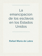 La emancipacion de los esclavos en los Estados Unidos