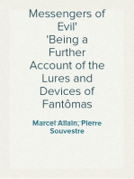 Messengers of Evil
Being a Further Account of the Lures and Devices of Fantômas