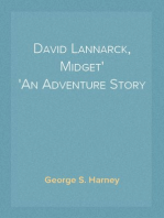 David Lannarck, Midget
An Adventure Story