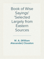 Book of Wise Sayings
Selected Largely from Eastern Sources