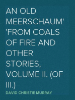 An Old Meerschaum
From Coals Of Fire And Other Stories, Volume II. (of III.)