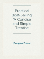 Practical Boat-Sailing
A Concise and Simple Treatise