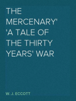 The Mercenary
A Tale of The Thirty Years' War