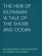 The Heir of Kilfinnan
A Tale of the Shore and Ocean