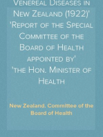 Venereal Diseases in New Zealand (1922)
Report of the Special Committee of the Board of Health appointed by
the Hon. Minister of Health