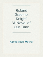 Roland Graeme: Knight
A Novel of Our Time