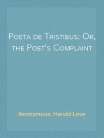 Poeta de Tristibus: Or, the Poet's Complaint