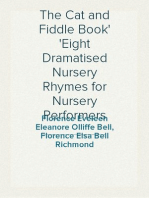 The Cat and Fiddle Book
Eight Dramatised Nursery Rhymes for Nursery Performers