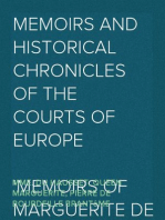 Memoirs and Historical Chronicles of the Courts of Europe
Memoirs of Marguerite de Valois, Queen of France, Wife of Henri IV; of Madame de Pompadour of the Court of Louis XV; and of Catherine de Medici, Queen of France, Wife of Henri II