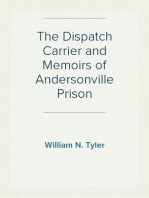 The Dispatch Carrier and Memoirs of Andersonville Prison