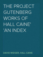 The Project Gutenberg Works Of Hall Caine
An Index