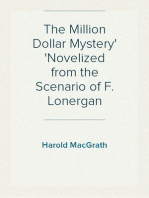 The Million Dollar Mystery
Novelized from the Scenario of F. Lonergan