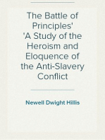 The Battle of Principles
A Study of the Heroism and Eloquence of the Anti-Slavery Conflict