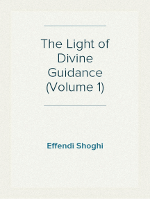 The Light of Divine Guidance (Volume 1)