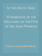 In the Arctic Seas
A Narrative of the Discovery of the Fate of Sir John Franklin and his Companions