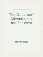 The Quadroon
Adventures in the Far West