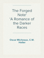 The Forged Note
A Romance of the Darker Races