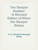 The Sleeper Awakes
A Revised Edition of When the Sleeper Wakes